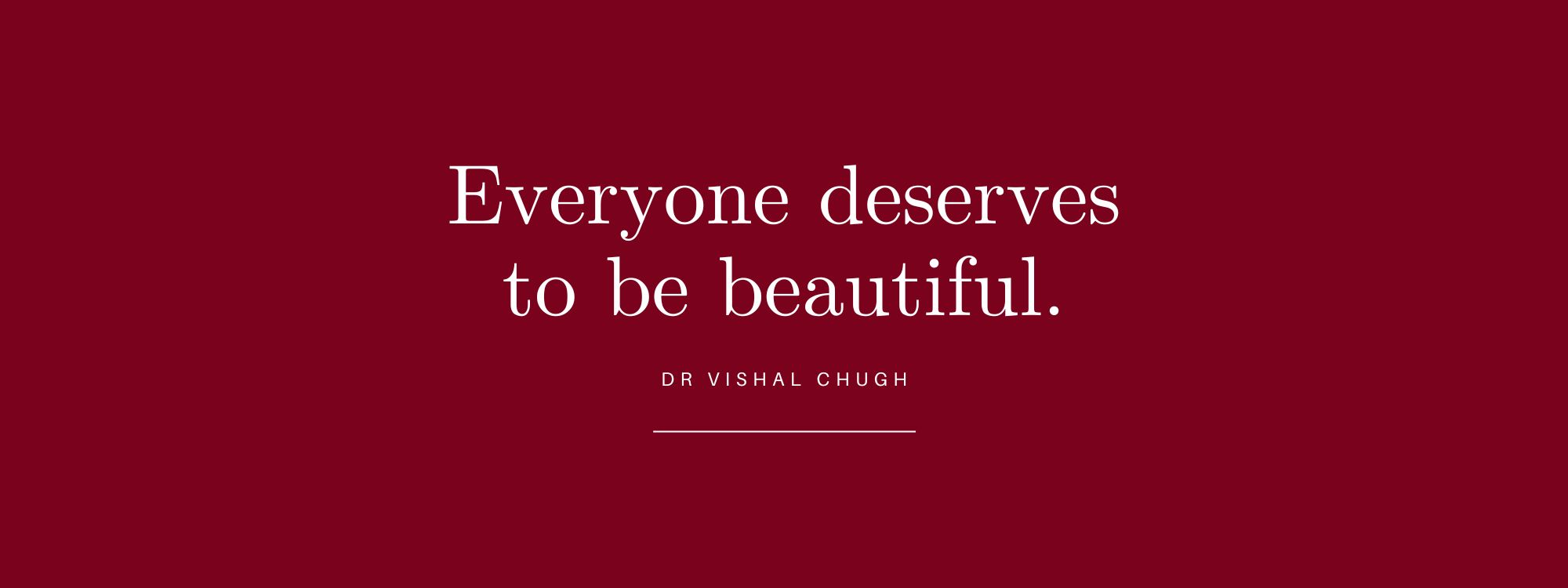 Everyone deserves to be beautiful banner